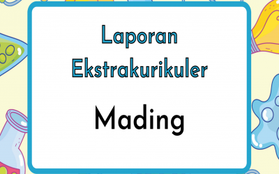 LAPORAN EKSTRAKURIKULER MADING